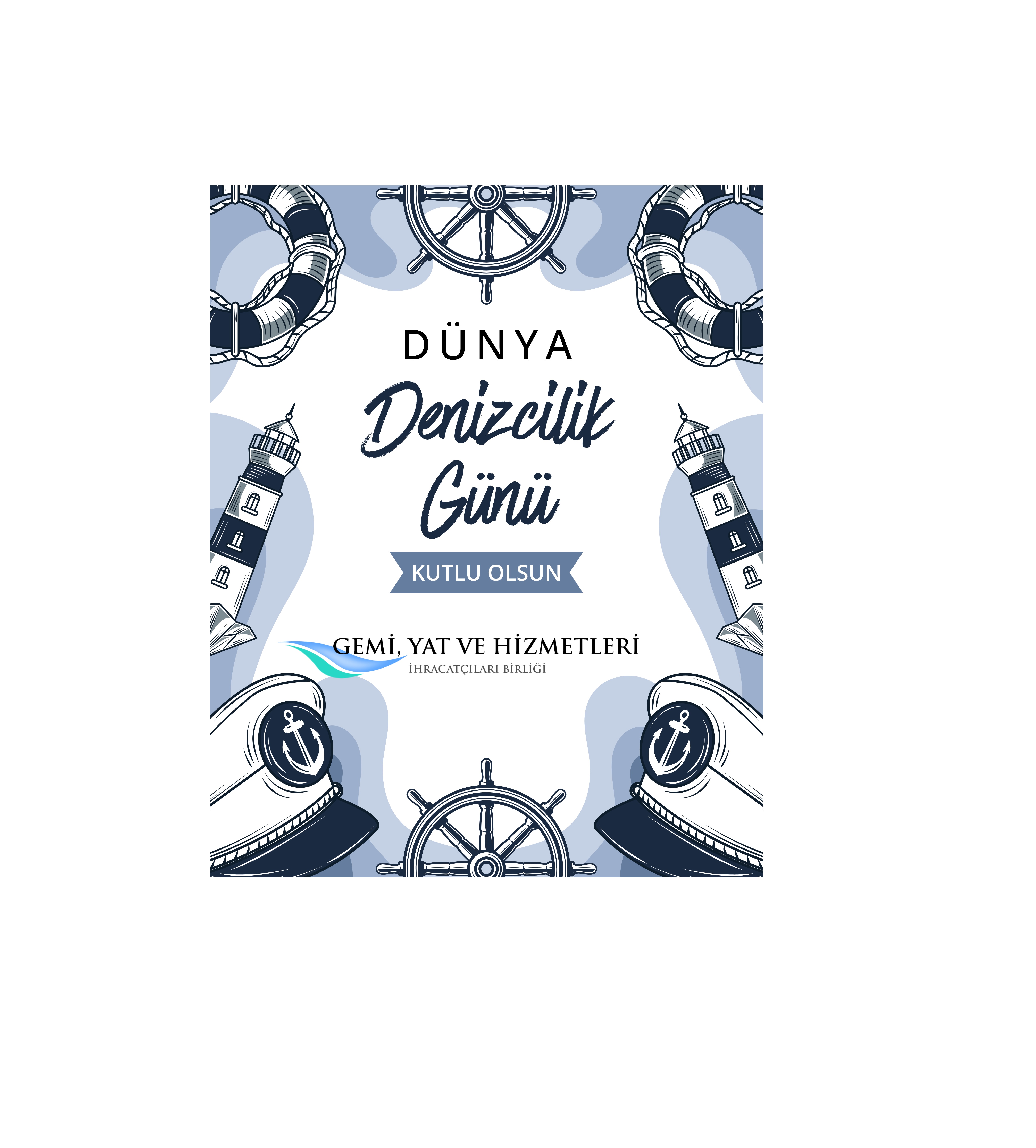 Dünya Denizcilik Günü Kutlu Olsun